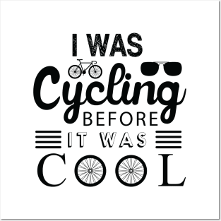 I was cycling before it was cool Posters and Art